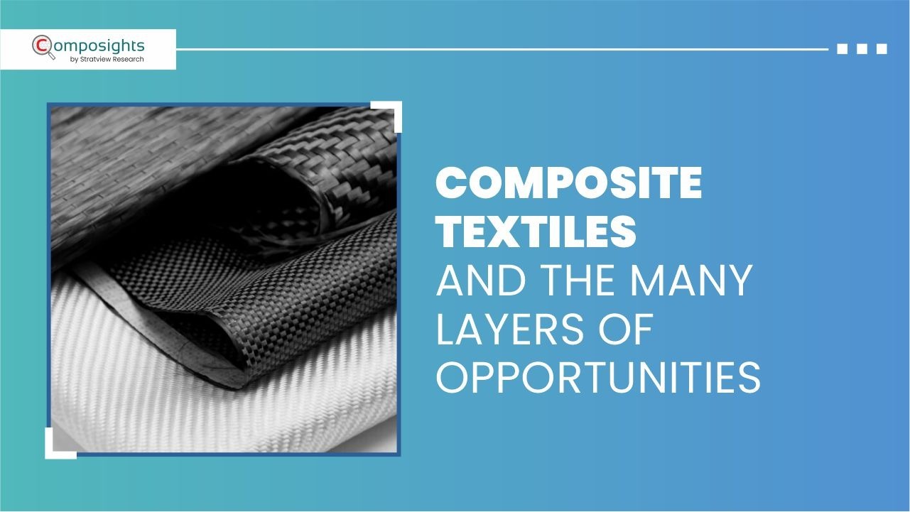 Composite Textiles and the Many Layers of Opportunities