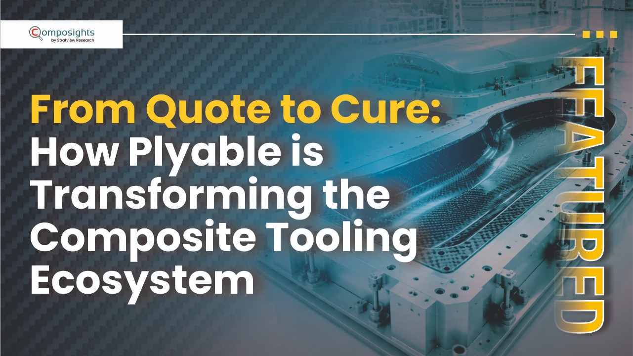 From Quote to Cure: How Plyable is Transforming the Composite Tooling Ecosystem